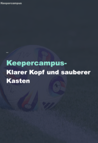 Torwart-Mindset - Klarer Kopf und sauberer Kasten